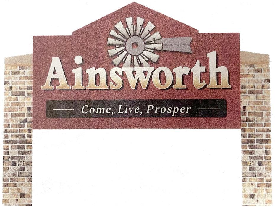 New Ainsworth Welcome Signs to be erected on the east and west entrances of Ainsworth on Highway 20.
